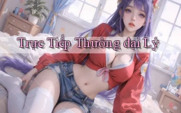 Trực tiếp Thưởng đại lý
