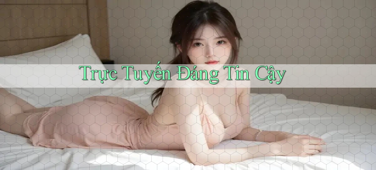 Trực tuyến Đáng tin cậy