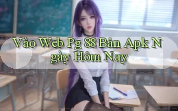 vào web pg 88 bản apk ngày hôm nay
